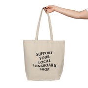 Support Your Local Longboard Shop Tote